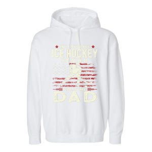 FatherS Day My Favorite Ice Hockey Player Calls Me Dad Flag Gift Garment-Dyed Fleece Hoodie