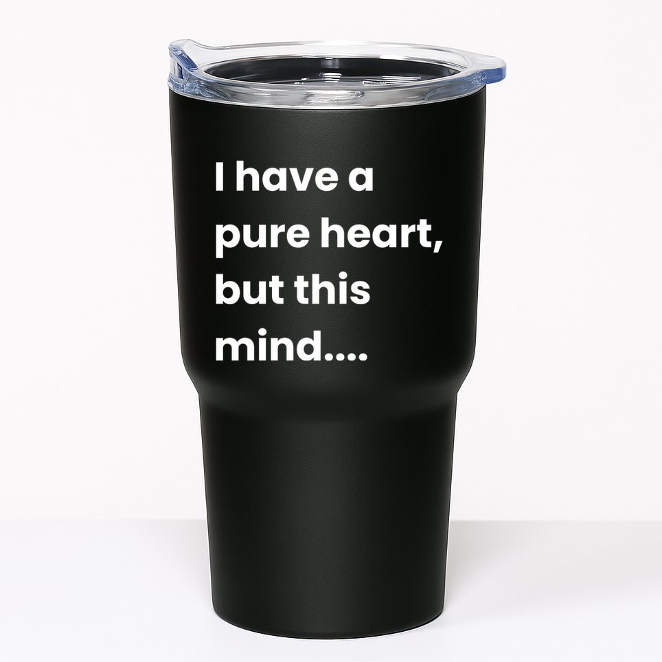 Funny Dirty Mind Quote Adult Joke Humor Tumbler