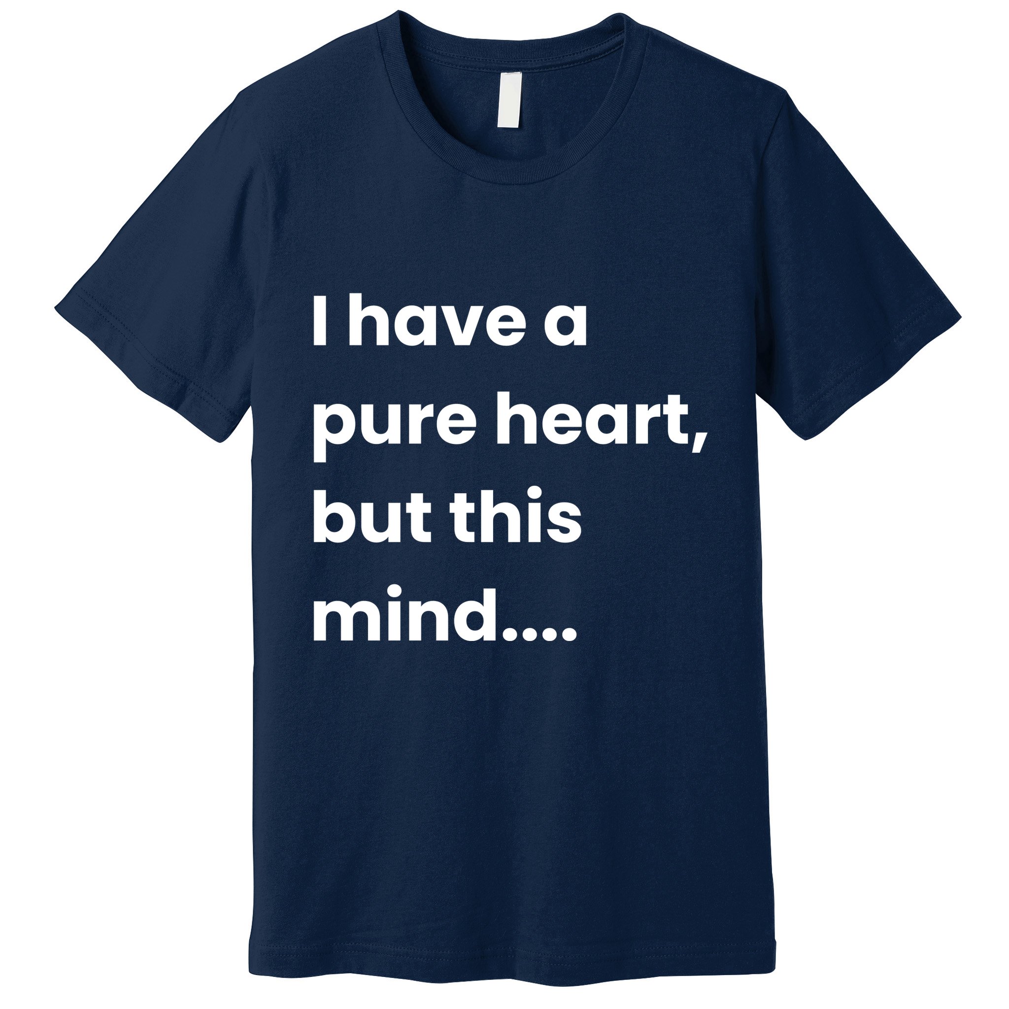 Funny Dirty Mind Quote Adult Joke Humor Premium T-Shirt