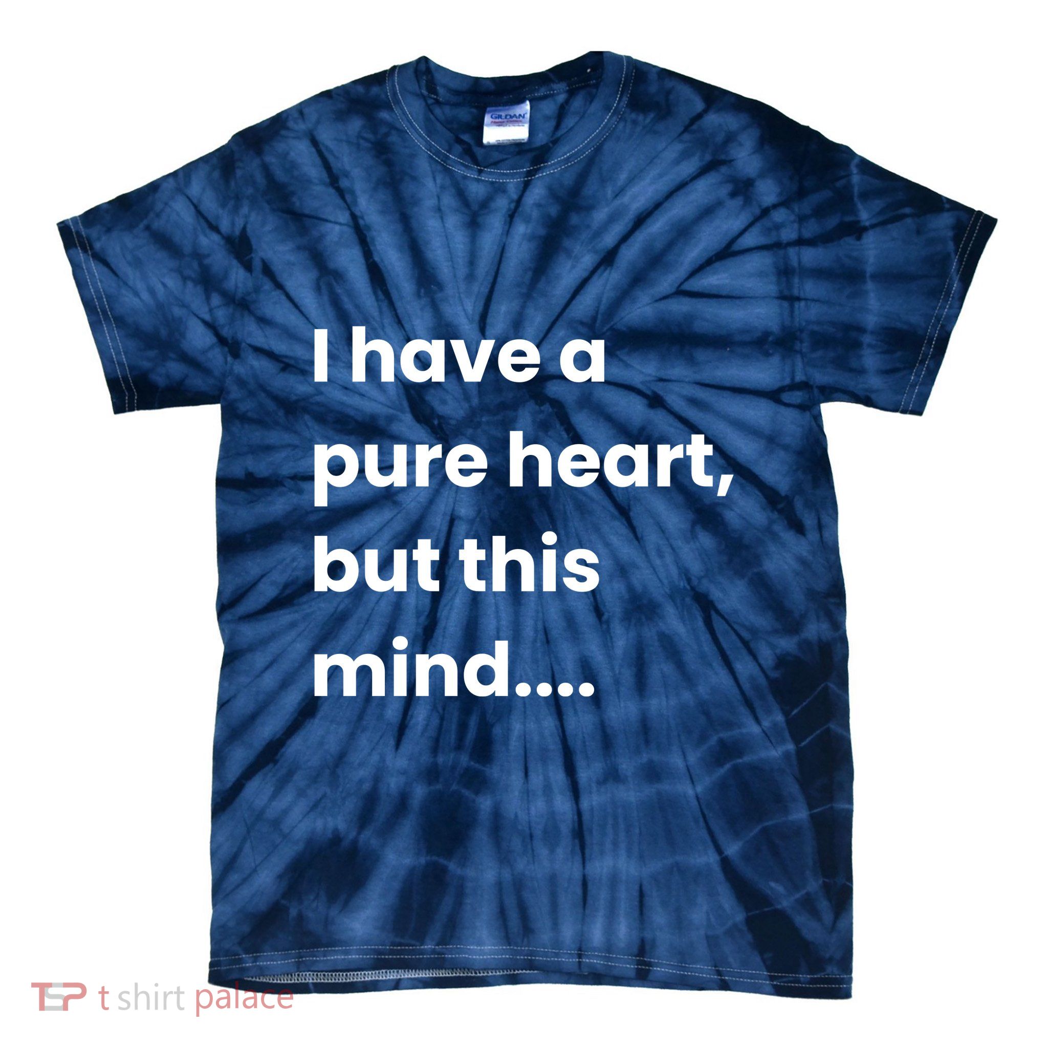 Funny Dirty Mind Quote Adult Joke Humor Tie-Dye T-Shirt