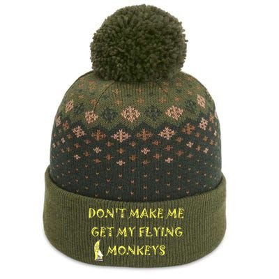 Funny DonT Make Me Get My Flying Monkeys Cool Banana The Baniff Cuffed Pom Beanie