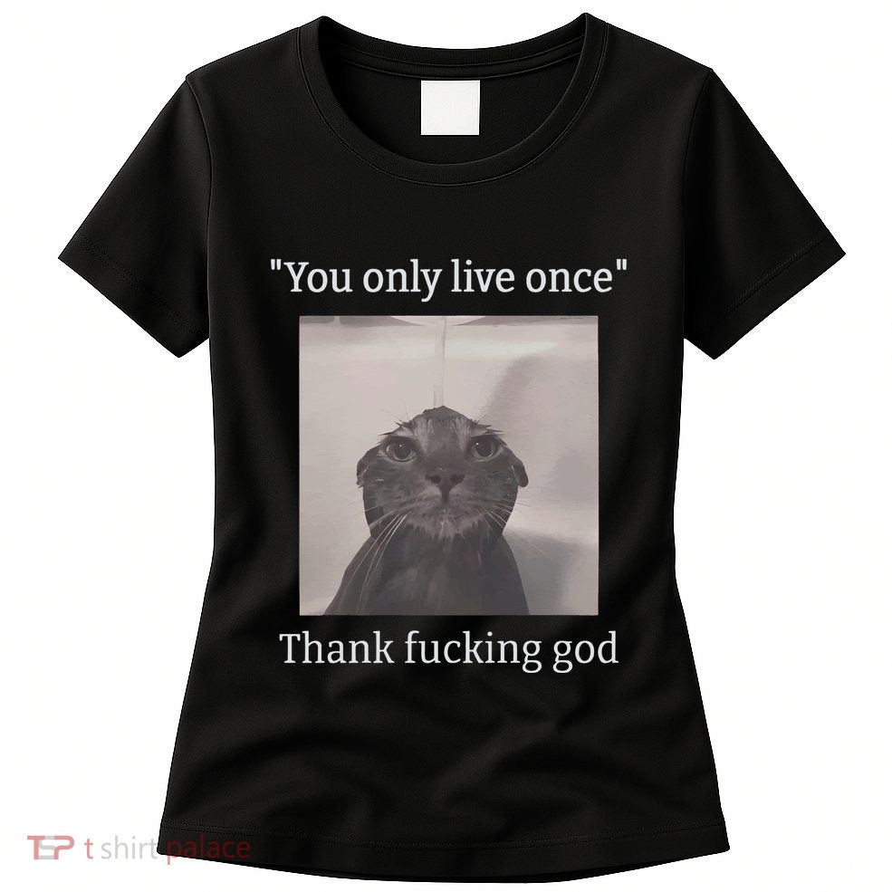 Funny Depressed Meme Cat Womens T-Shirt