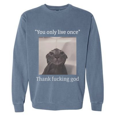 Funny Depressed Meme Cat Garment-Dyed Sweatshirt