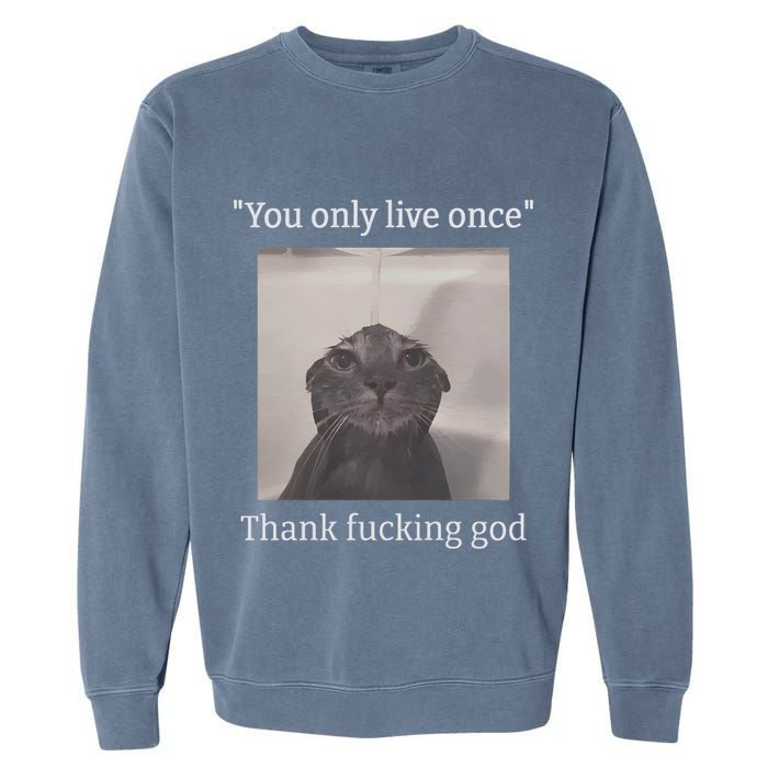 Funny Depressed Meme Cat Garment-Dyed Sweatshirt