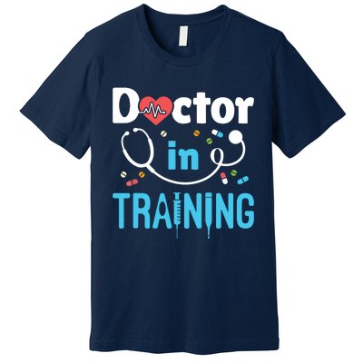 Future Doctor Medical School Medicine Doctor In Training Premium T-Shirt