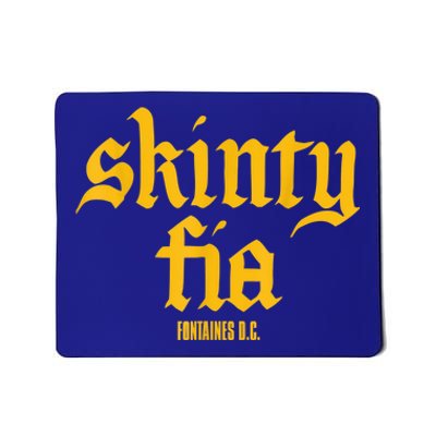 Fontaines DC Merch Skinty Fias Mousepad