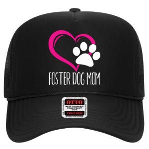 Foster Dog Mom Shirt Cute Dog Paw Heart High Crown Mesh Back Trucker Hat