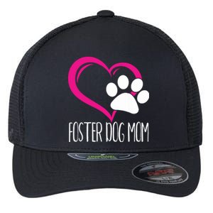 Foster Dog Mom Shirt Cute Dog Paw Heart Flexfit Unipanel Trucker Cap