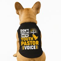 Funny Don't Make Me Use My Pastor Voice Doggie Tank