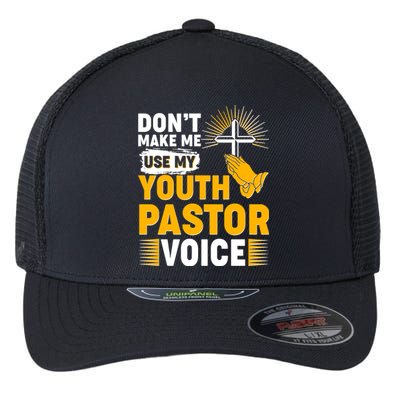 Funny Don't Make Me Use My Pastor Voice Flexfit Unipanel Trucker Cap