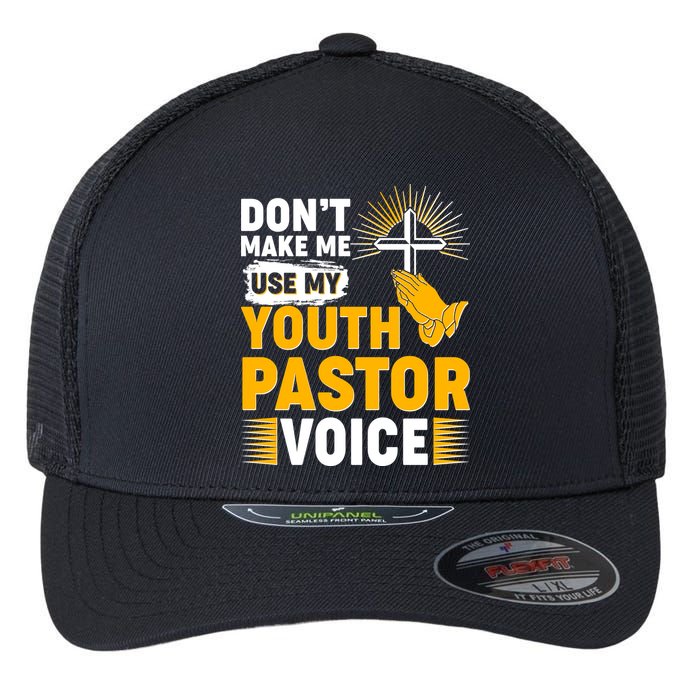 Funny Don't Make Me Use My Pastor Voice Flexfit Unipanel Trucker Cap