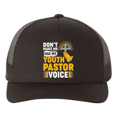 Funny Don't Make Me Use My Pastor Voice Yupoong Adult 5-Panel Trucker Hat