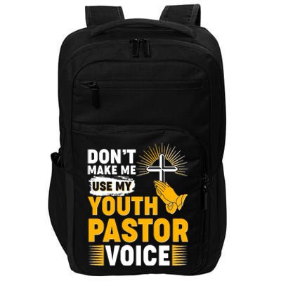 Funny Don't Make Me Use My Pastor Voice Impact Tech Backpack