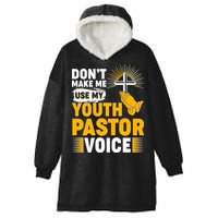 Funny Don't Make Me Use My Pastor Voice Hooded Wearable Blanket
