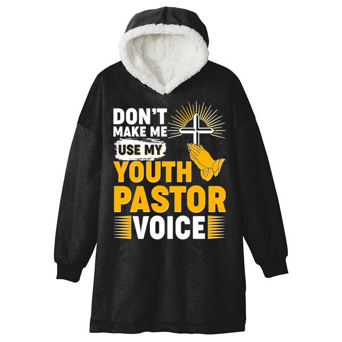 Funny Don't Make Me Use My Pastor Voice Hooded Wearable Blanket