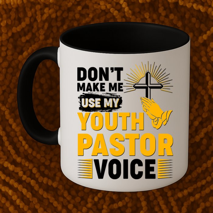 Funny Don't Make Me Use My Pastor Voice Mug