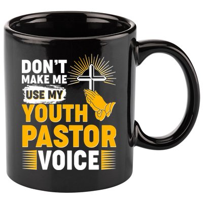 Funny Don't Make Me Use My Pastor Voice 11oz C Handle Ceramic Mug