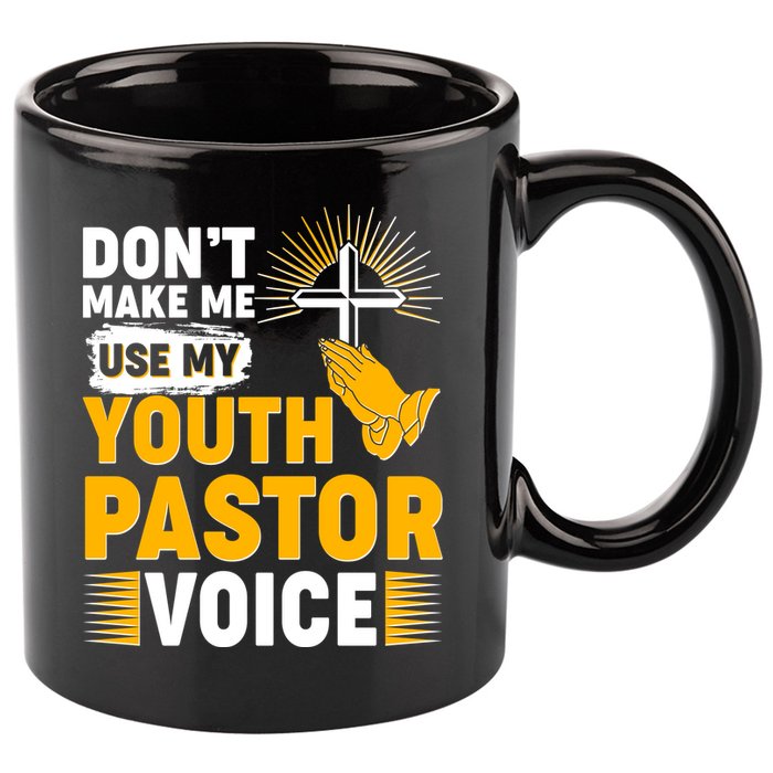 Funny Don't Make Me Use My Pastor Voice 11oz C Handle Ceramic Mug