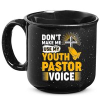 Funny Don't Make Me Use My Pastor Voice 15oz Campfire Ceramic Mug