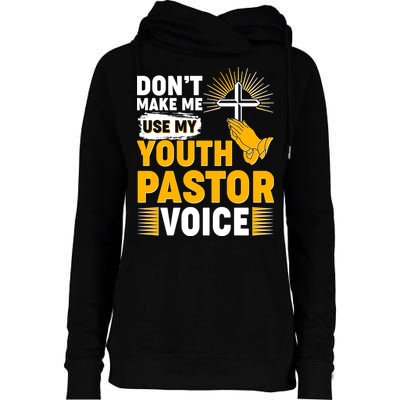 Funny Don't Make Me Use My Pastor Voice Womens Funnel Neck Pullover Hood