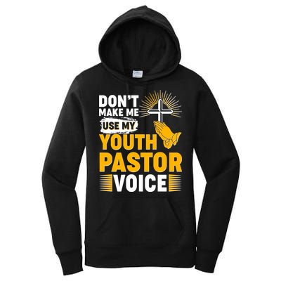 Funny Don't Make Me Use My Pastor Voice Women's Pullover Hoodie