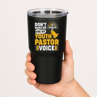 Funny Don't Make Me Use My Pastor Voice Tumbler