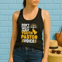 Funny Don't Make Me Use My Pastor Voice Womens Tank Top