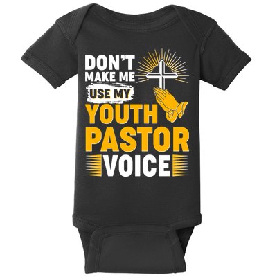 Funny Don't Make Me Use My Pastor Voice Baby Bodysuit