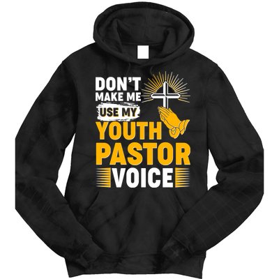 Funny Don't Make Me Use My Pastor Voice Tie Dye Hoodie