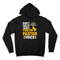 Funny Don't Make Me Use My Pastor Voice Tall Hoodie