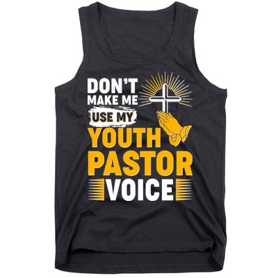 Funny Don't Make Me Use My Pastor Voice Tank Top