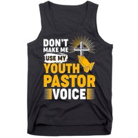 Funny Don't Make Me Use My Pastor Voice Tank Top