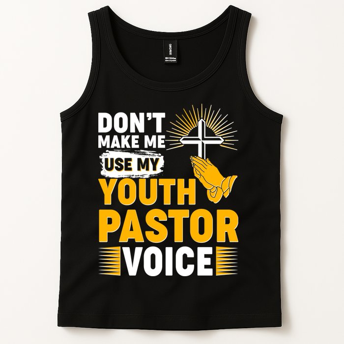 Funny Don't Make Me Use My Pastor Voice Tank Top