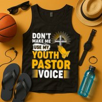 Funny Don't Make Me Use My Pastor Voice Tank Top