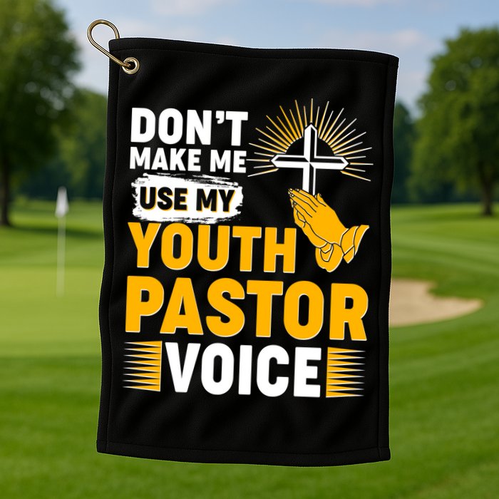 Funny Don't Make Me Use My Pastor Voice Golf Towel