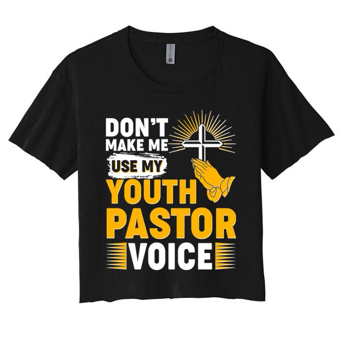 Funny Don't Make Me Use My Pastor Voice Crop Top