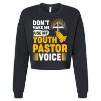 Funny Don't Make Me Use My Pastor Voice Cropped Pullover Crew