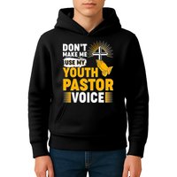 Funny Don't Make Me Use My Pastor Voice Kids Hoodie