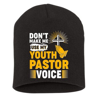 Funny Don't Make Me Use My Pastor Voice Short Acrylic Beanie