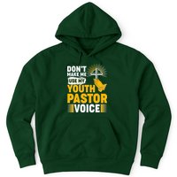 Funny Don't Make Me Use My Pastor Voice Hoodie
