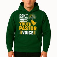 Funny Don't Make Me Use My Pastor Voice Hoodie