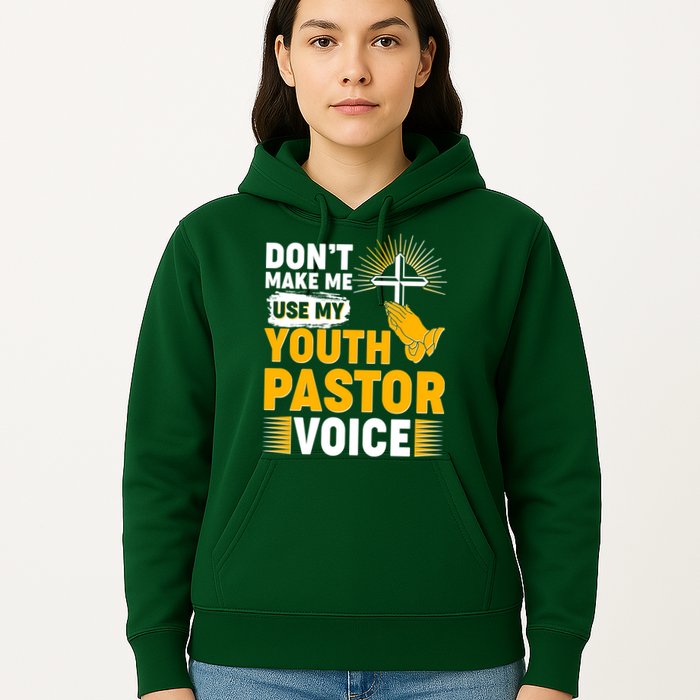 Funny Don't Make Me Use My Pastor Voice Hoodie