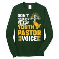 Funny Don't Make Me Use My Pastor Voice Long Sleeve Shirt