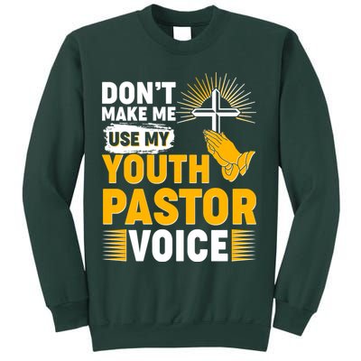 Funny Don't Make Me Use My Pastor Voice Sweatshirt