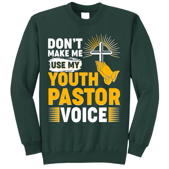 Funny Don't Make Me Use My Pastor Voice Sweatshirt