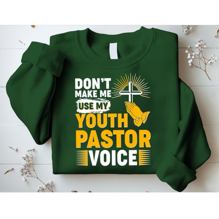 Funny Don't Make Me Use My Pastor Voice Sweatshirt