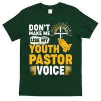 Funny Don't Make Me Use My Pastor Voice T-Shirt