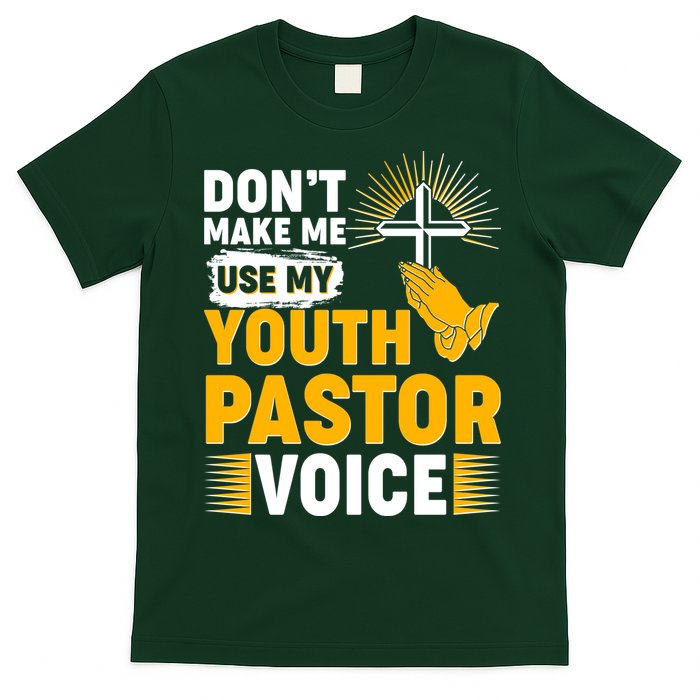 Funny Don't Make Me Use My Pastor Voice T-Shirt
