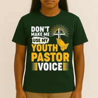 Funny Don't Make Me Use My Pastor Voice T-Shirt