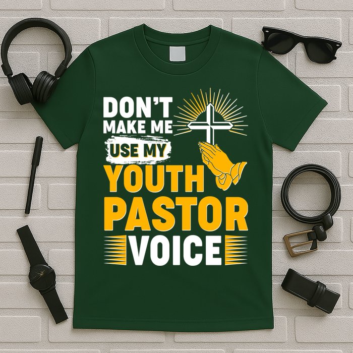 Funny Don't Make Me Use My Pastor Voice T-Shirt